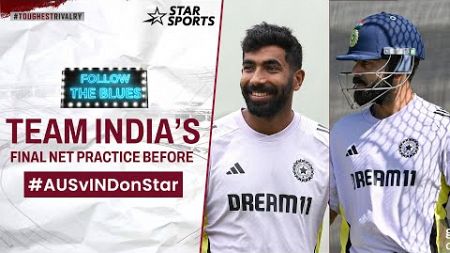 Watch Virat Kohli, Jasprit Bumrah, Rishabh Pant in the final net practice before #AUSvINDOnStar