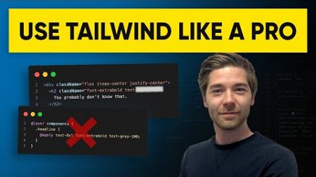 5 Tailwind CSS Pro Tips I Wish I Knew Earlier (2024)