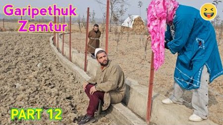 Garipethuk Zamtur | Part 12 | Kashmiri Drama