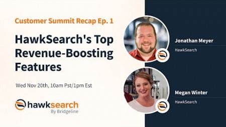 Ep. 1: HawkSearch’s Top Revenue-Boosting Features