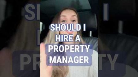 Should I hire a Property Manager #realestate