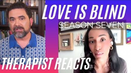 Love Is Blind S7 #79 - (More Stephen Flags) - Therapist Reacts (Intro)