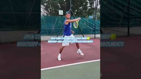 Open stance forehand with Coach Henry🎾WhatsApp +852-61357606 for lesson enrolments