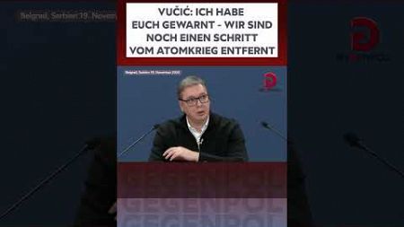 #gegenpol #shorts #vucic #serbien #russland #ukraine #nato #usa #politik #geopolitik #news #youtube