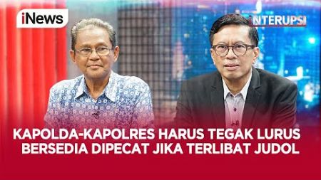 Janji Politik Prabowo Berantas Judi Online, Polri Wajib Tegak Lurus - Interupsi 21/11