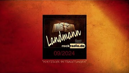 09/2024 - Landmann liest - Poetische Betrachtungen - Literatur, Musik und Kunst