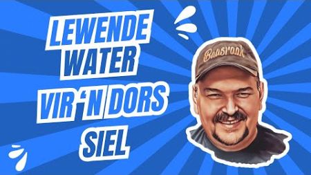 Lewende Water vir ’n Dors Siel - Freek Vermaak