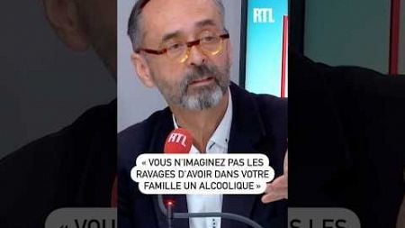 &quot;Vous n&#39;imaginez pas les ravages d&#39;avoir dans votre famille un alcoolique&quot;