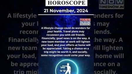 Libra Horoscope| 21 Nov Zodiac | Astrology &amp; Prediction of the Day | #Short #Rashifal #horoscope