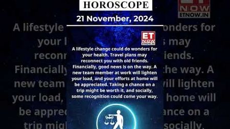 Libra Horoscope| 21 Nov Zodiac | Astrology &amp; Prediction of the Day | #shorts #rashifal #horoscope