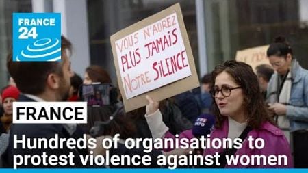 Hundreds of organisations to protest violence against women across France • FRANCE 24 English