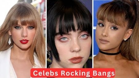 Celebs Who Transformed Their Faces With Bangs :bangs are back in trend