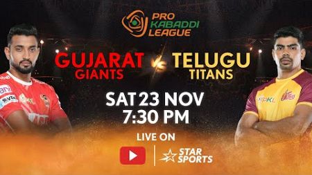 Pro Kabaddi League 11 | FULL MATCH LIVE | Gujarat Giants vs Telugu Titans | 23 NOV, 7:30 PM