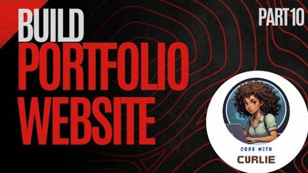 Build a Portfolio Website - React JS - part 10