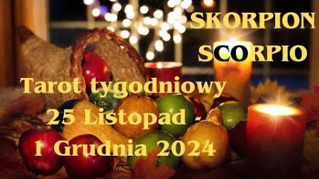 Skorpion ♏ Tarot Tygodniowy 25 Listopad-1 Grudzień 2024 December Scorpio Horoskop Wróżba Gabriela