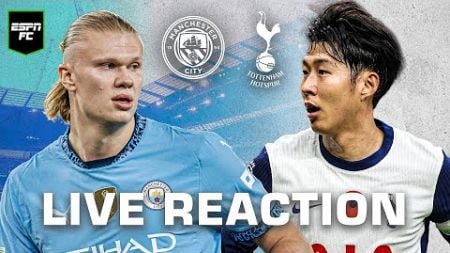 LIVE: Manchester City vs. Tottenham | Premier League reaction | ESPN FC