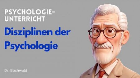 Disziplinen der Psychologie | Psychologieunterricht