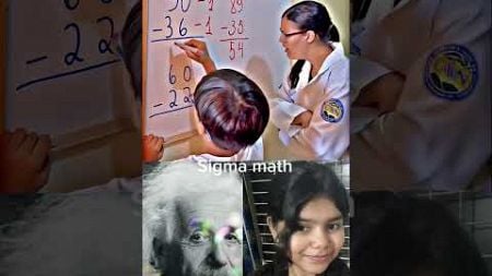 Sigma math student #sigma #maths #stident #teacher #education #alberteinstein #shorts #respect