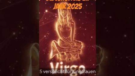 Die Jungfrau im Jahr 2025 #shortsvideo #astrologe #astrologie #liebe #horoskop #esoterik #shorts