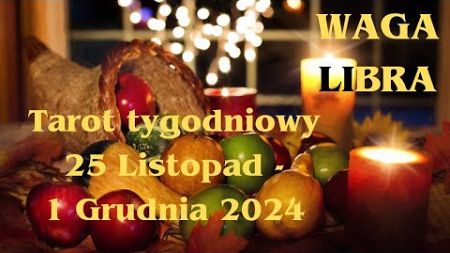 Waga ♎ Tarot Tygodniowy 25 Listopad-1 Grudzień 2024 December Libra Horoskop Wróżba Gabriela Scorpio