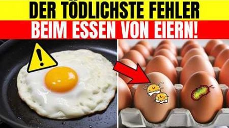 ALARM! Begehen Sie diese 8 FEHLER beim Essen von EIERN nie wieder!