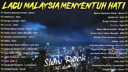 KOLEKSI LAGU JIWANG 80-90AN TERBAIK - LAGU SLOW ROCK MALAYSIA NI PENUH MEMORI - LAGU JIWANG 90AN