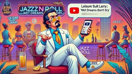 👔 jazzNroll auf einer humorvollen Reise durch &quot;Leisure Suit Larry: Wet Dreams Don&#39;t Dry&quot;! 🌟 Teil 2