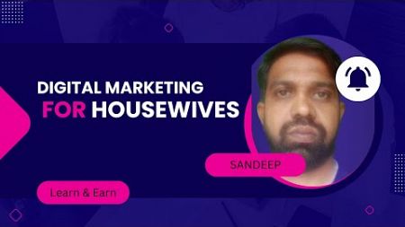 Digital Marketing For House Wives