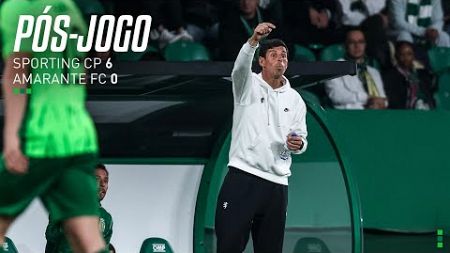 Pós-jogo | Taça de Portugal: Sporting CP 6-0 Amarante FC