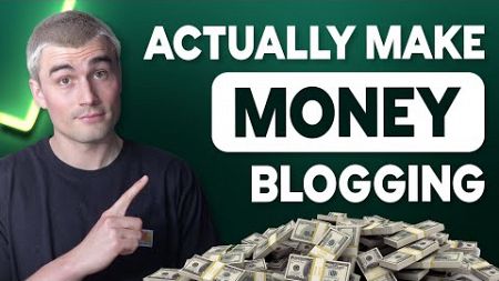 How to ACTUALLY Make Money Blogging in 2024: Real Method That Works