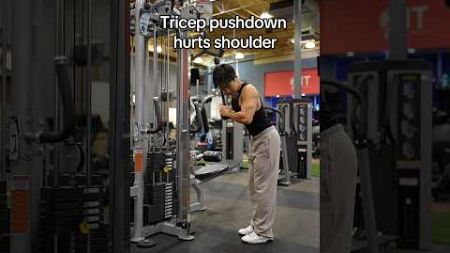 How to avoid shoulder pain on Tricep Pushdowns