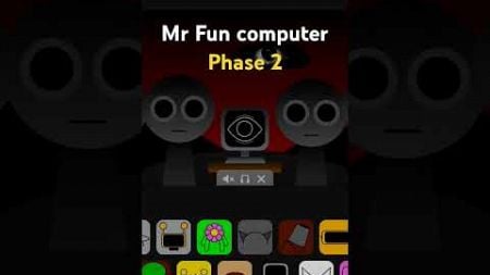 Mr Fun Computer Phase 4 #sprunki #malikundgalaxy