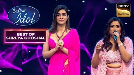 &quot;Param Sundari&quot; पर Shreya की मीठी आवाज़ और Kriti के ठुमके | Indian Idol 14 | Best Of Shreya Ghoshal