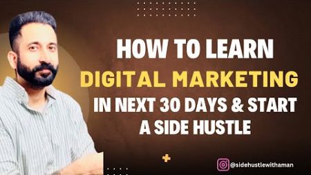 How I would learn Freelance Digital Marketing &amp; Affiliate Marketing in 2025 &amp; Start a Side Hustle