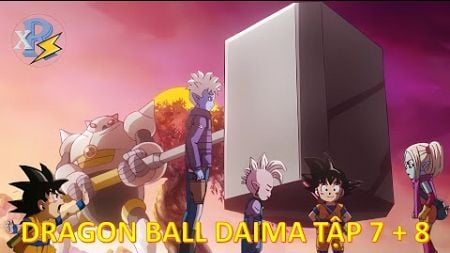 Review Anime | Dragon Ball Daima Tập 7 + 8 | 7 Viên Ngọc Rồng Daima | Ngọc Rồng Nhỏ | Anime Tháng 11