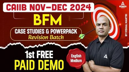 🚀 CAIIB Nov-Dec 2024 | BFM Case Studies &amp; Revision Batch 💡 | 1st Free Paid Demo in English