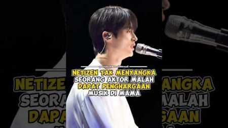 Netizen tak menyangka seorang Aktor malah dapat penghargaan musik di MAMA #kpop #shorts