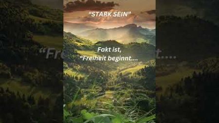 &quot;stark sein&quot; Freiheit beginnt im kopf..... #beziehungen #motivation#shorts