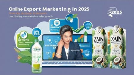 Marketing &amp; Exporting Thai Products to International Consumer in 2025 - 2026 อนาคตลูกค้า #AjintaiZen