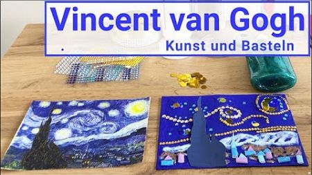 Vincent van Gogh: Kunst und Basteln