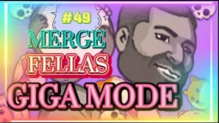 💥LIVE MERGE FELLAS💥HIGH SCORE💥CHALLENGE💥GIGA MODE #49