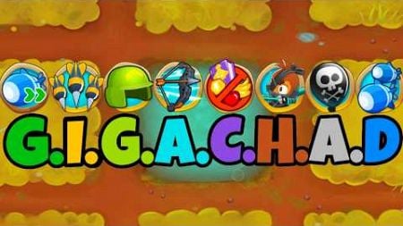 G.I.G.A.C.H.A.D Mode... The Most INSANE Mode In BTD6