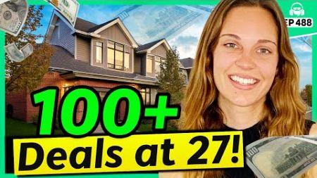 100+ Real Estate Deals in 10 Years!? Here’s How