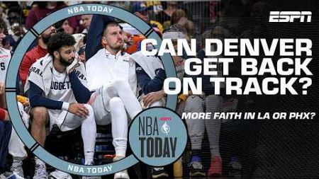 Why are the Nuggets STRUGGLING? 🤔 + More faith in the Lakers or Suns? 👀 | NBA Today