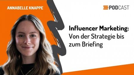 Influencer Marketing: Strategien, Briefings und echte Beziehungen | 121WATT Podcast #137