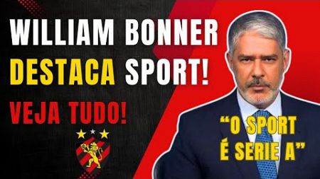 SPORT NO JORNAL NACIONAL! WILLIAM BONNER DESTACA VOLTA À SÉRIE A! - VEJA TUDO!