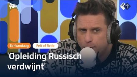 Verdwijnt opleiding Russisch door bezuinigingen in hoger onderwijs? | Feit of Fictie | NPO Radio 1