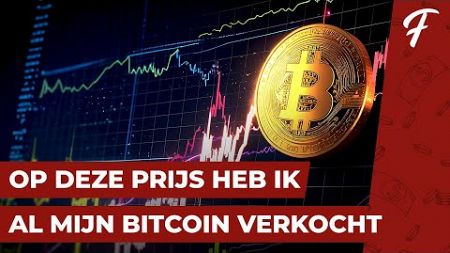 OP WELK PUNT MOET JE BITCOIN VERKOPEN, IK VERKOOP ALLES OP ....