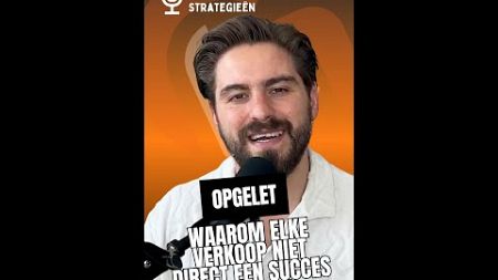 Niet Elke Verkoop Hoeft een Succes te Zijn (Dit Verandert Alles!)