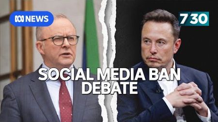 Government pushing to pass social media ban legislation | 7.30